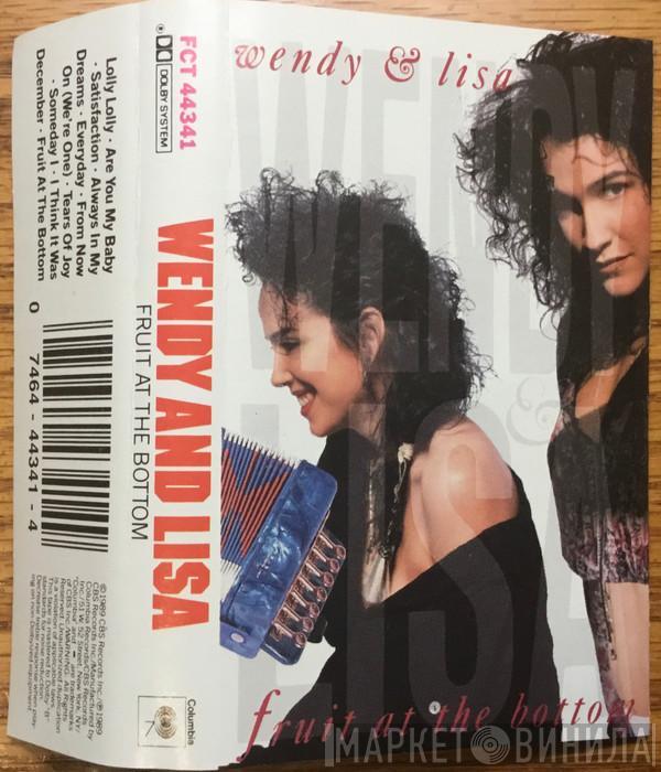  Wendy & Lisa  - Fruit At The Bottom