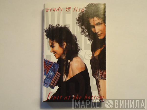  Wendy & Lisa  - Fruit At The Bottom