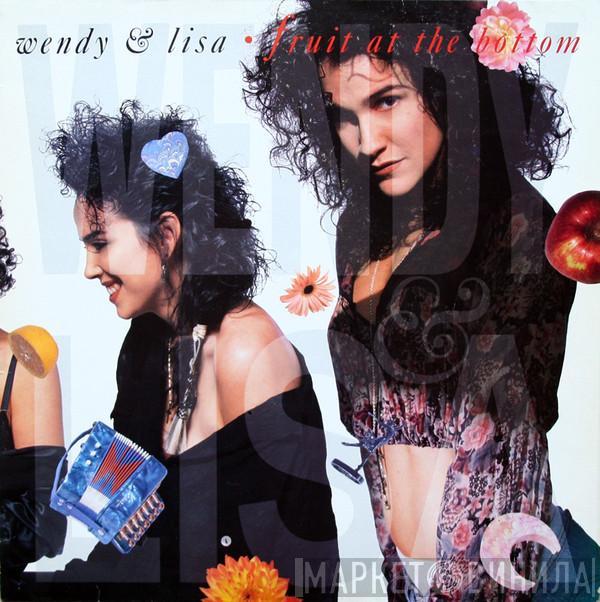 Wendy & Lisa - Fruit At The Bottom