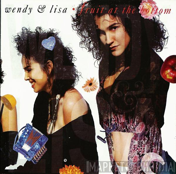  Wendy & Lisa  - Fruit At The Bottom