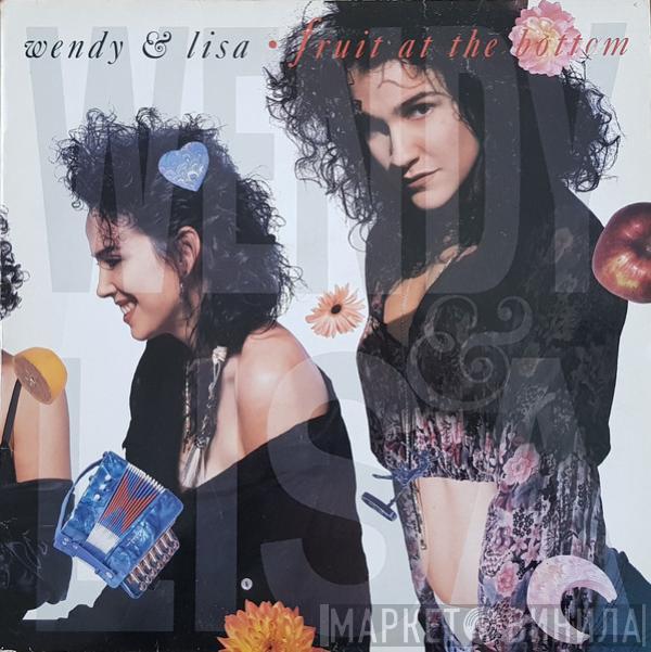 Wendy & Lisa - Fruit At The Bottom
