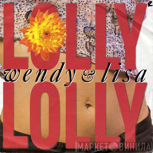 Wendy & Lisa - Lolly Lolly