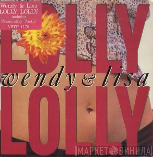 Wendy & Lisa - Lolly Lolly