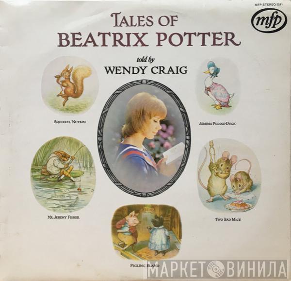 Wendy Craig - Tales Of Beatrix Potter