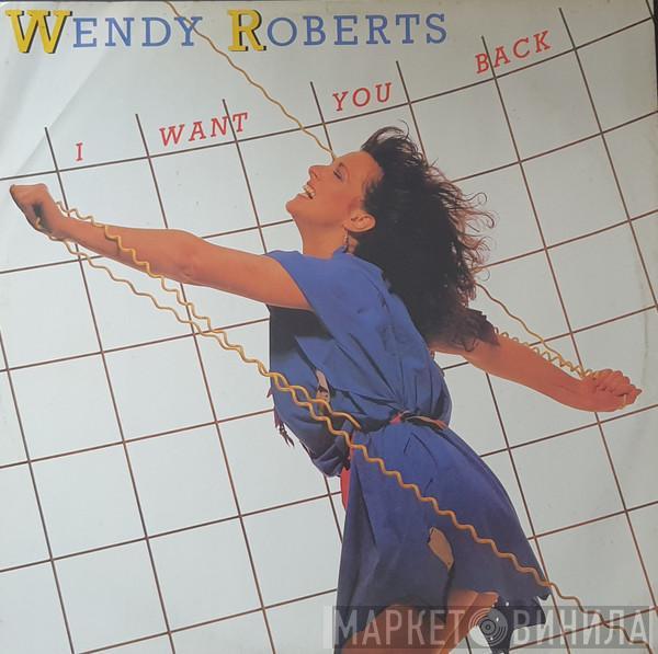 Wendy Roberts - I Want You Back