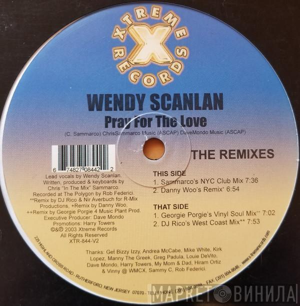 Wendy Scanlan - Pray For The Love (The Remixes)