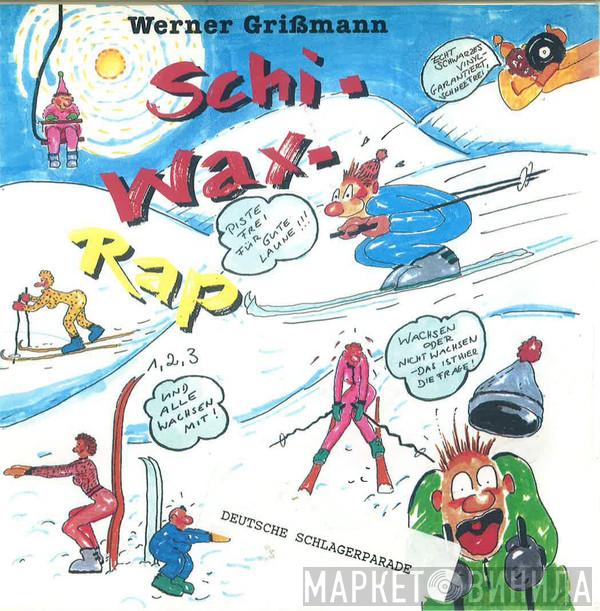 Werner Grissmann - Schi-Wax-Rap