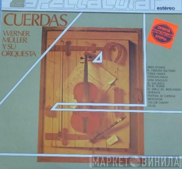 Werner Müller Und Sein Orchester - Cuerdas Espectacular