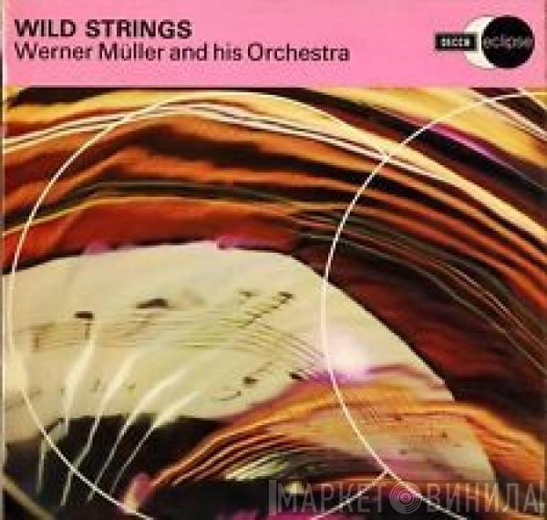  Werner Müller Und Sein Orchester  - Wild Strings