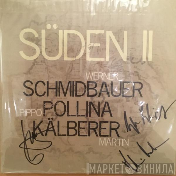 Werner Schmidbauer, Pippo Pollina, Martin Kälberer - Süden II