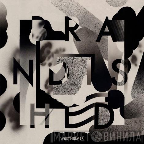 Wertheimer - Brandished EP