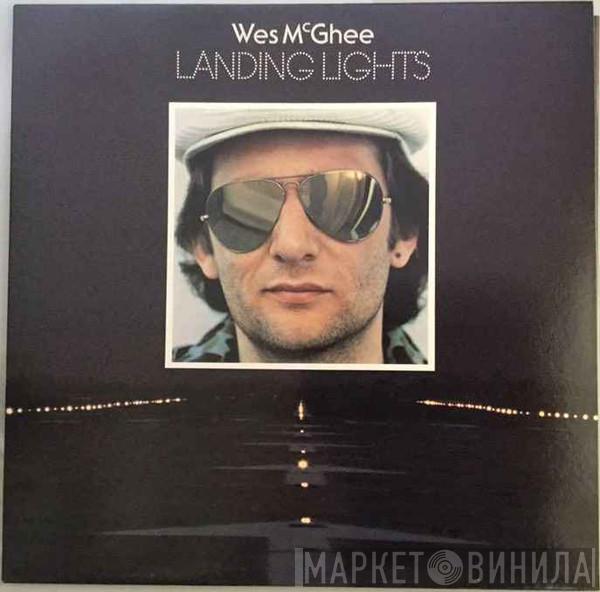 Wes Mcghee - Landing Lights