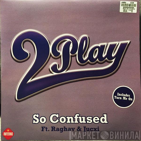 Wesley 2 Play, Raghav, Jucxi - So Confused