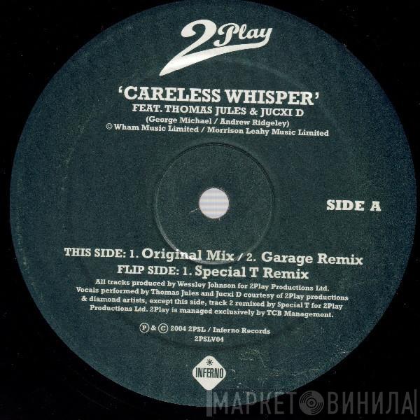Wesley 2 Play, Thomas Jules, Jucxi - Careless Whisper