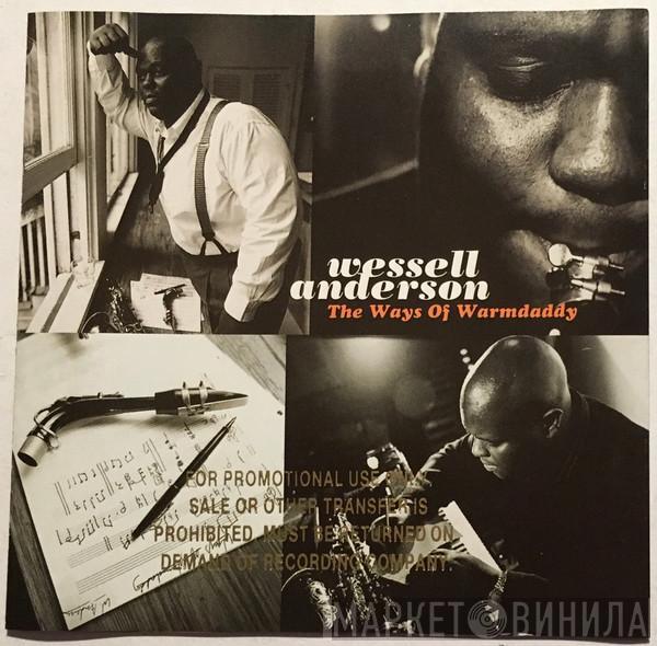 Wessell Anderson - The Ways Of Warmdaddy