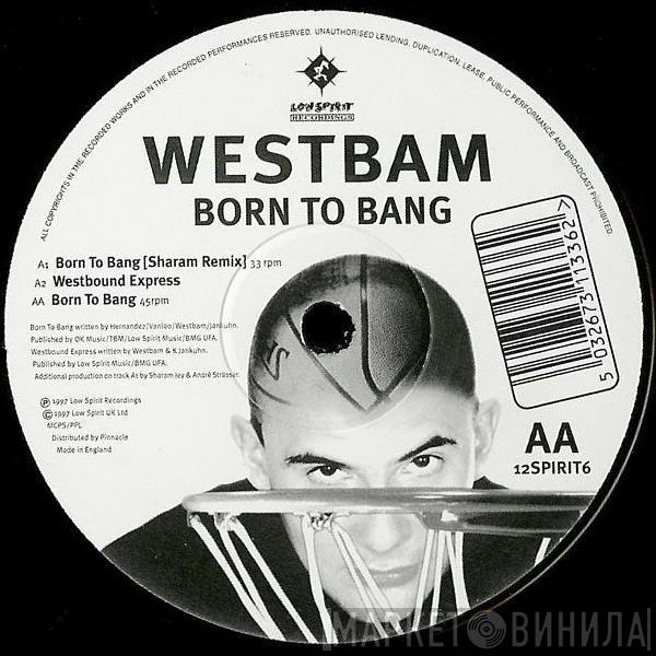 WestBam - Born To Bang