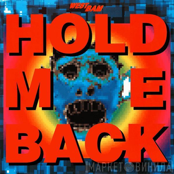 WestBam - Hold Me Back