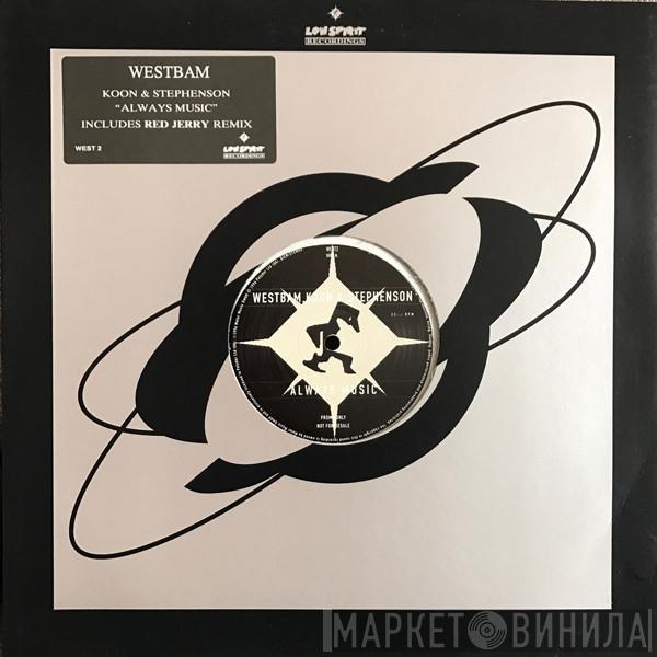 WestBam, Koon, Axel Stephenson - Always Music