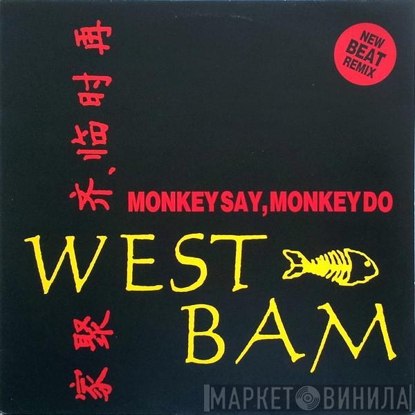  WestBam  - Monkey Say, Monkey Do (New Beat Remix)