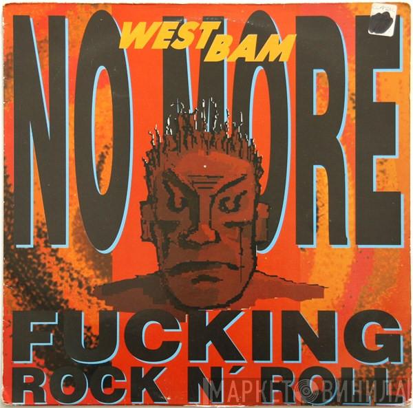 WestBam - No More Fucking Rock N' Roll