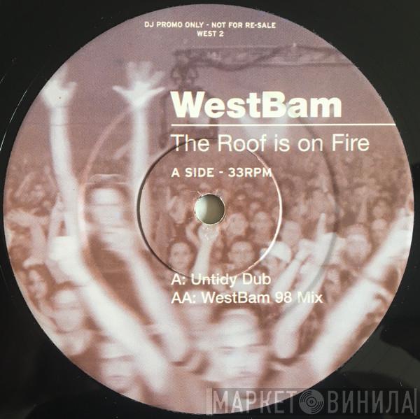 WestBam - The Roof Is On Fire