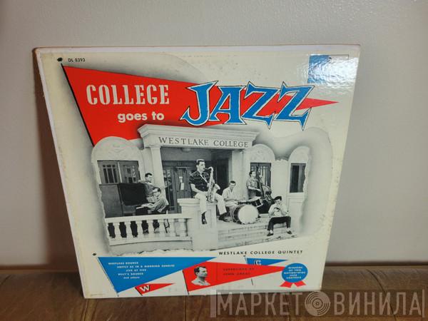  Westlake College Quintet  - College Goes To Jazz