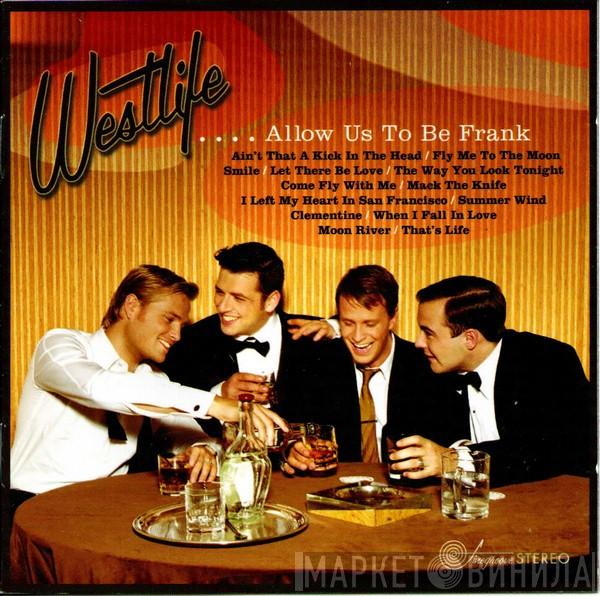 Westlife - ....Allow Us To Be Frank