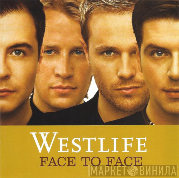Westlife - Face To Face
