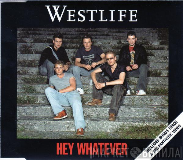 Westlife - Hey Whatever