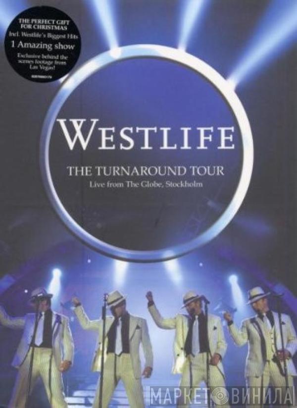 Westlife - The Turnaround Tour - Live From The Globe, Stockholm