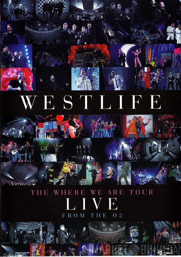 Westlife - The Where We Are Tour Live From The O2