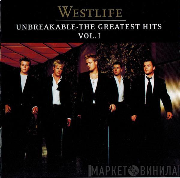 Westlife - Unbreakable - The Greatest Hits Vol. 1