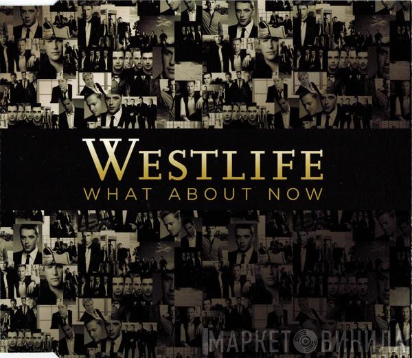 Westlife - What About Now