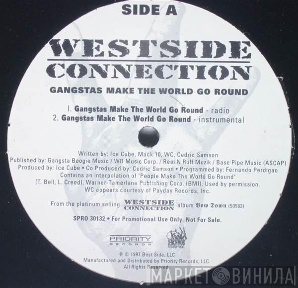 Westside Connection - Gangstas Make The World Go Round