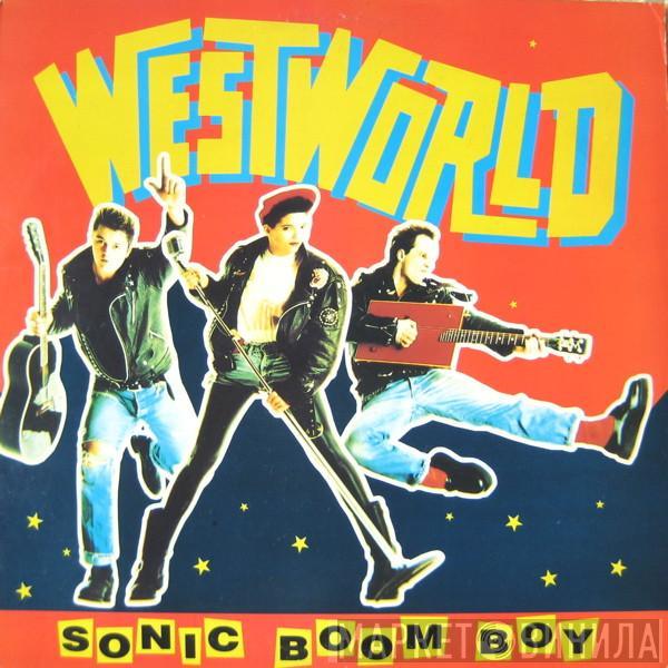 Westworld  - Sonic Boom Boy