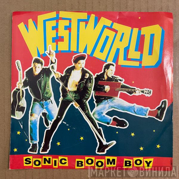  Westworld   - Sonic Boom Boy