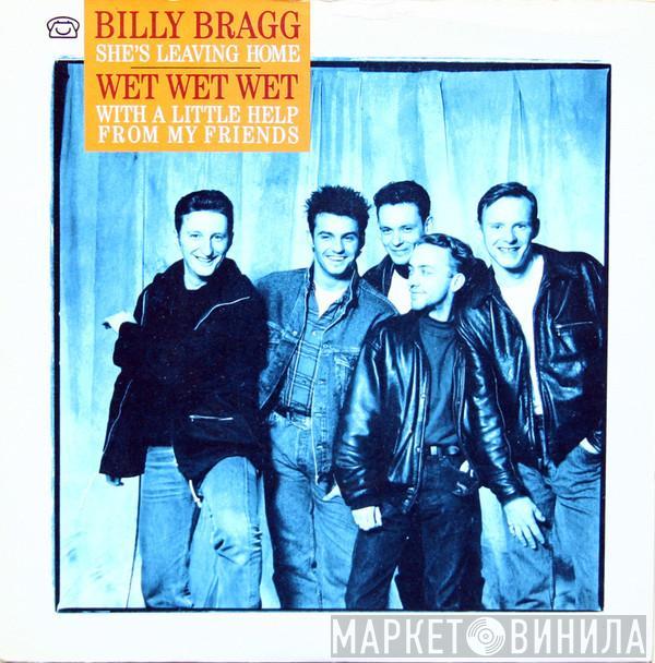 Wet Wet Wet, Billy Bragg - With A Little Help From My Friends / She's Leaving Home