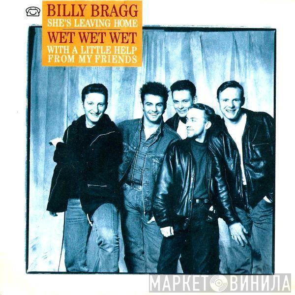 Wet Wet Wet, Billy Bragg - With A Little Help From My Friends / She's Leaving Home