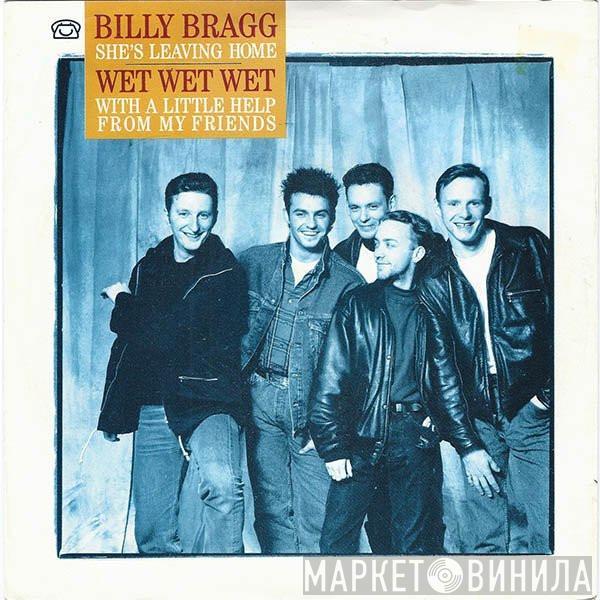 Wet Wet Wet, Billy Bragg - With A Little Help From My Friends / She's Leaving Home