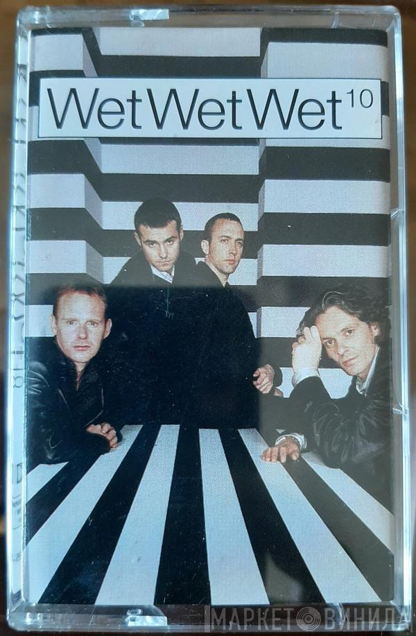  Wet Wet Wet  - 10