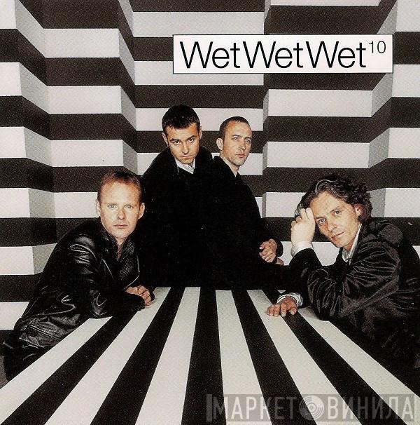  Wet Wet Wet  - 10