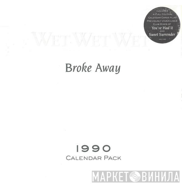 Wet Wet Wet - Broke Away