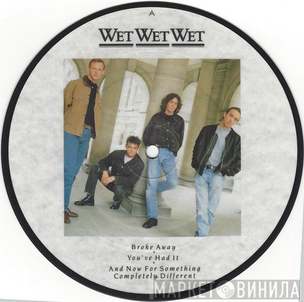 Wet Wet Wet - Broke Away