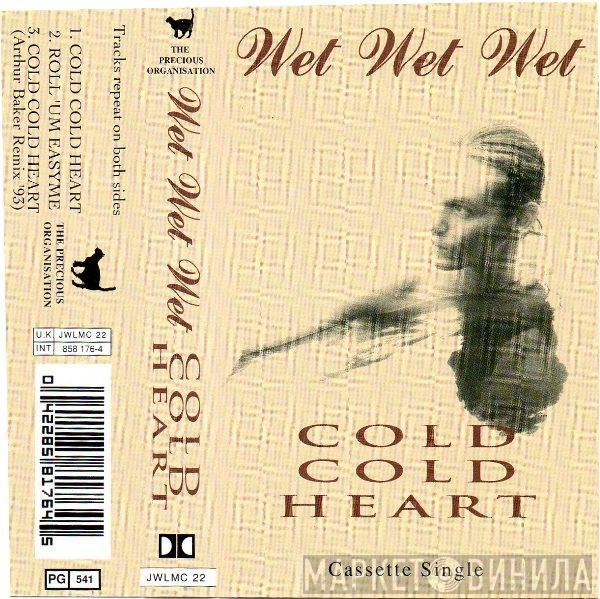 Wet Wet Wet - Cold Cold Heart