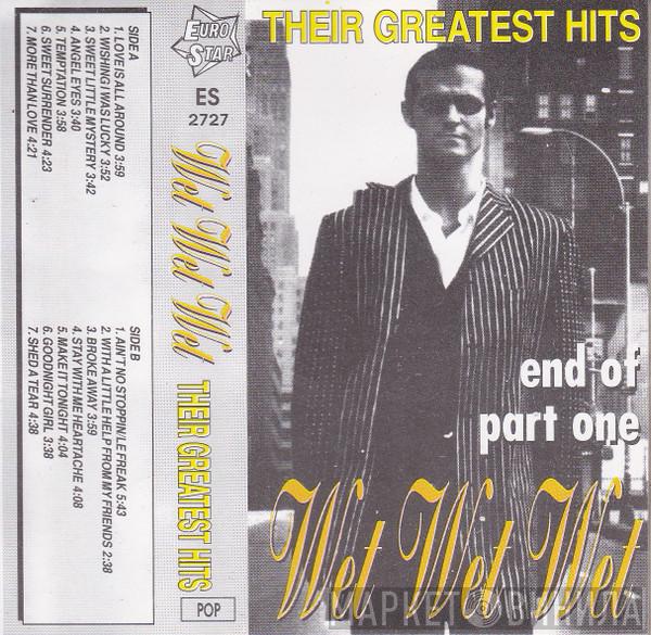  Wet Wet Wet  - End Of Part One (Their Greatest Hits)