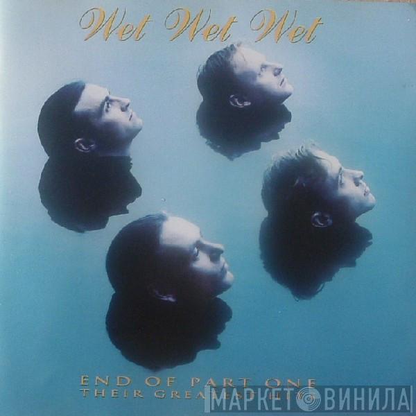  Wet Wet Wet  - End Of Part One Their Greatest Hits