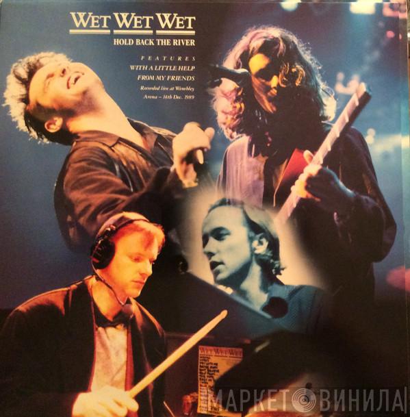 Wet Wet Wet - Hold Back The River