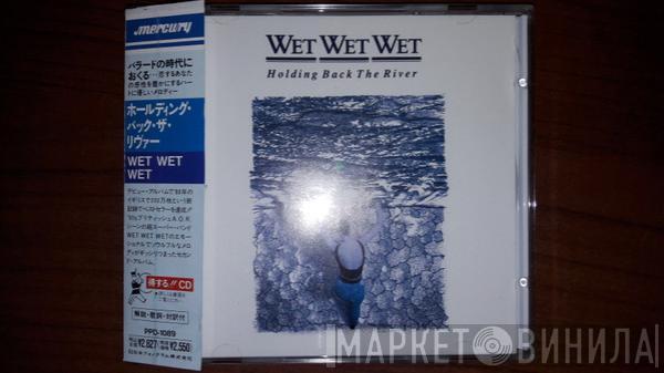  Wet Wet Wet  - Holding Back The River