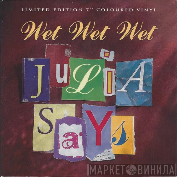 Wet Wet Wet - Julia Says