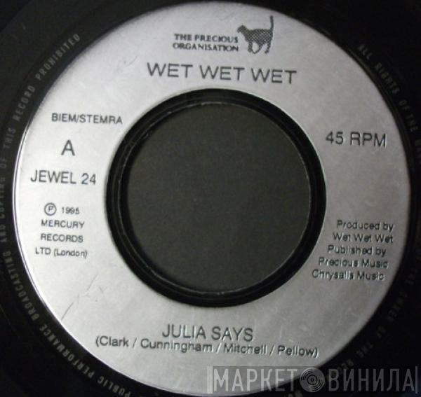 Wet Wet Wet - Julia Says